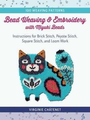 cover image of Bead Weaving and Embroidery with Miyuki Beads